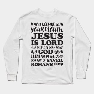 Romans 10:9 Long Sleeve T-Shirt